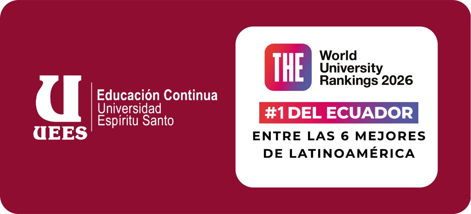 UEES Educación Continua — #1 del Ecuador y entre las 6 mejores de Latinoamérica, World University Rankings 2026
